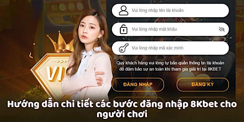 Chi tiết về cách để đăng nhập 8KBET